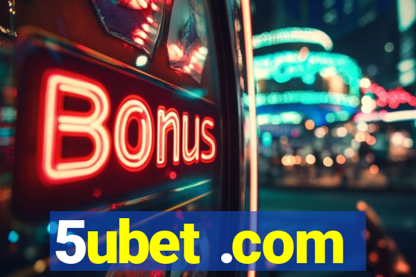 5ubet .com